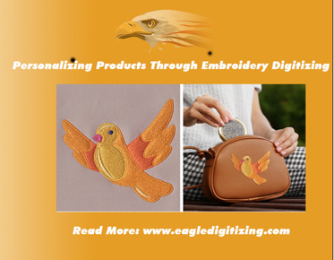 Personalizing Products Through Embroidery Digitizing